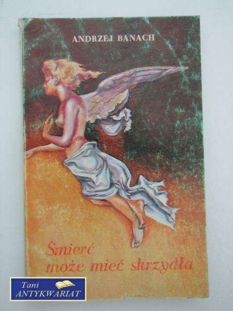 ŚMIERĆ MOŻE MIEĆ SKRZYDŁA