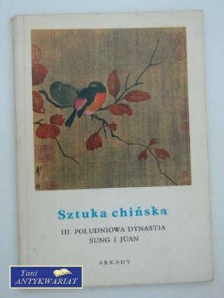 SZTUKA CHIŃSKA III Południowa dynastia Sung i Juan