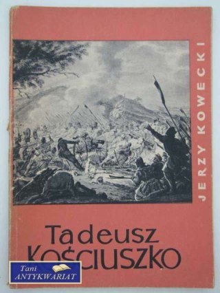 TADEUSZ KOŚCIUSZKO
