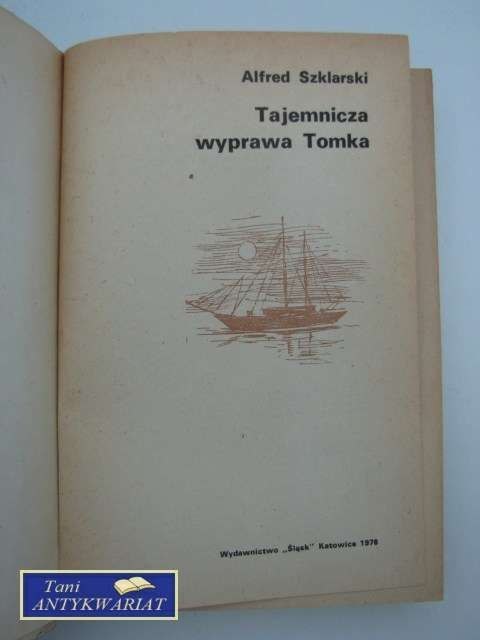 TAJEMNICZA WYPRAWA TOMKA TAJEMNICZA WYPRAWA TOMKA