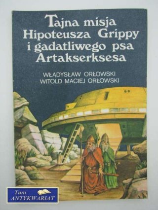TAJNA MISJA HIPOTEUSZA GRIPPY I GADATLIWEGO PSA...