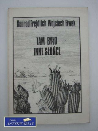 TAM BYŁO INNE SŁOŃCE