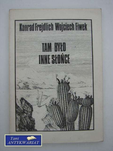TAM BYŁO INNE SŁOŃCE
