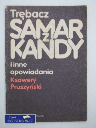 TRĘBACZ Z SAMARKANDRY I INNE OPOWIADANIA
