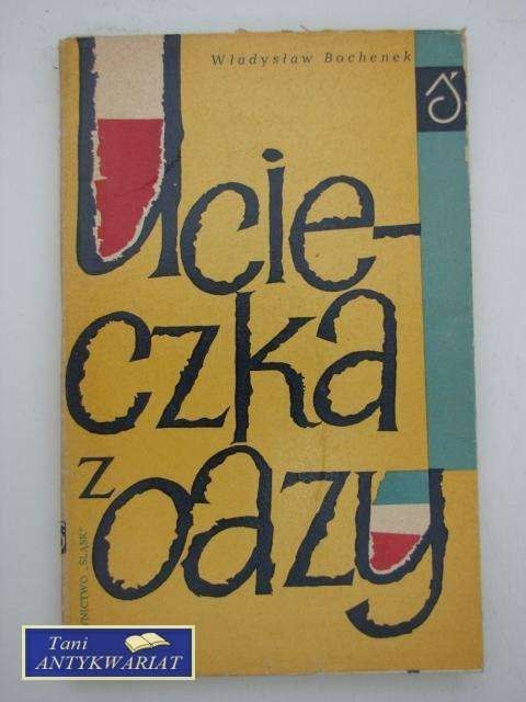 UCIECZKA Z OAZY UCIECZKA Z OAZY