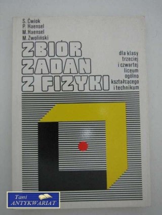 ZBIÓR ZADAŃ Z FIZYKI DLA KLASY III I IV LICEUM