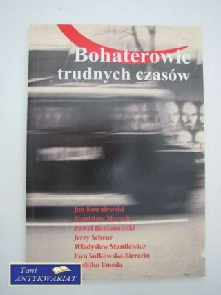 BOHATEROWIE TRUDNYCH CZASÓW