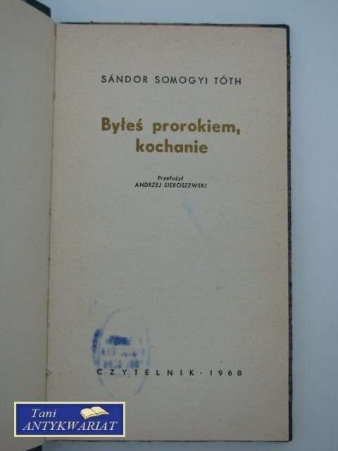 BYŁEŚ PROROKIEM KOCHANIE