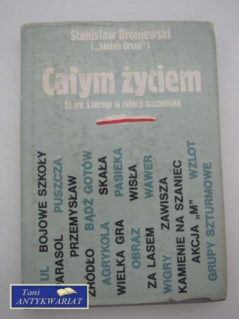 CAŁYM ŻYCIEM SZARE SZEREGI W RELACJI NACZELNIKA CAŁYM ŻYCIEM SZARE SZEREGI W RELACJI NACZELNIKA