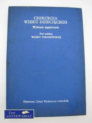 CHIRURGIA WIEKU DZIECIĘCEGO - wybrane zagadnienia