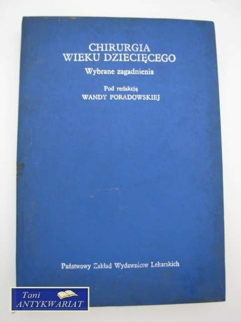 CHIRURGIA WIEKU DZIECIĘCEGO - wybrane zagadnienia