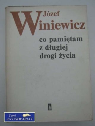 CO PAMIĘTAM Z DŁUGIEJ DROGI ŻYCIA