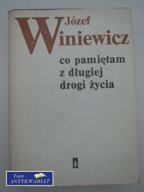 CO PAMIĘTAM Z DŁUGIEJ DROGI ŻYCIA