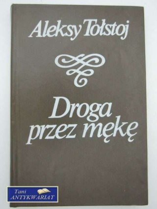 DROGA PRZEZ MĘKĘ - tom I