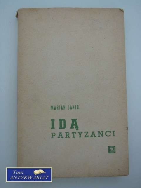 IDĄ PARTYZANCI