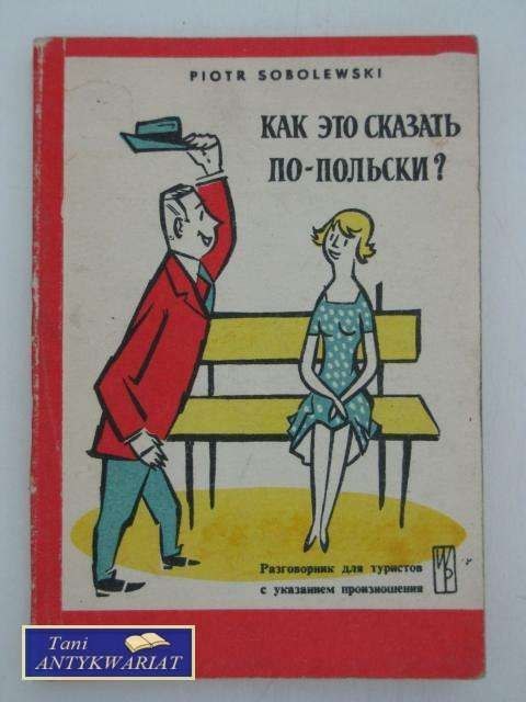 JAK TO POWIEDZIEĆ PO POLSKU JAK TO POWIEDZIEĆ PO POLSKU