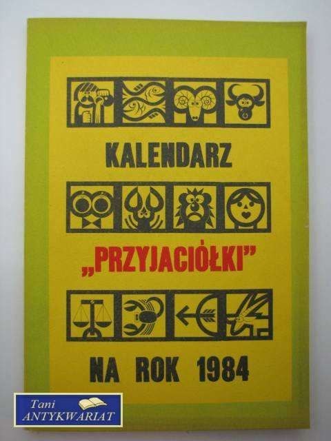 KALENDARZ PRZYJACIÓŁKI NA ROK 1984