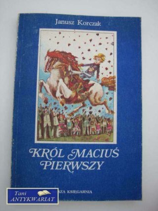 KRÓL MACIUŚ PIERWSZY