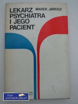 LEKARZ PSYCHIATRA I JEGO PACJENT