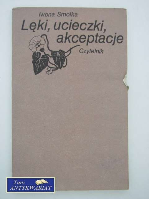 LĘKI, UCIECZKI, AKCEPTACJE