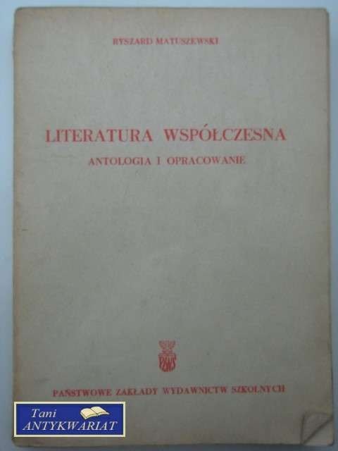 LITERATURA WSPÓŁCZESNA ANTOLOGIA I OPRACOWANIE