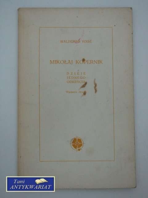 MIKOŁAJ KOPERNIK - DZIEJE JEDNEGO ODKRYCIA