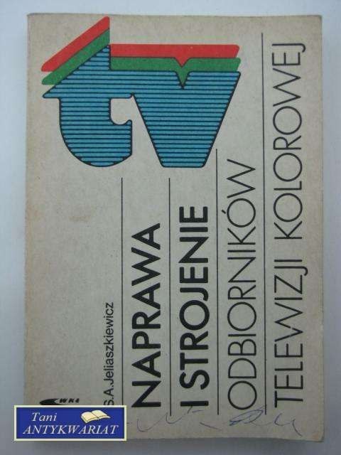 NAPRAWA I STROJENIE ODBIORNIKÓW TELEWIZJI KOLOROWEJ