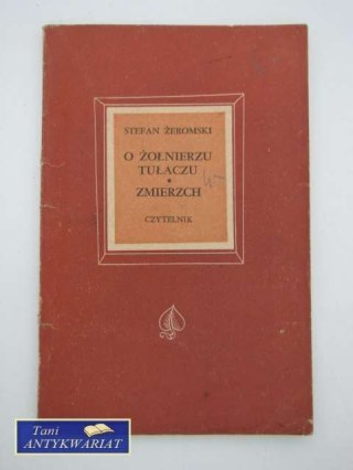 O ŻOŁNIERZU TUŁACZU, ZMIERZCH