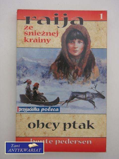 OBCY PTAK - RAIJA ZE ŚNIEŻNEJ KRAINY OBCY PTAK - RAIJA ZE ŚNIEŻNEJ KRAINY