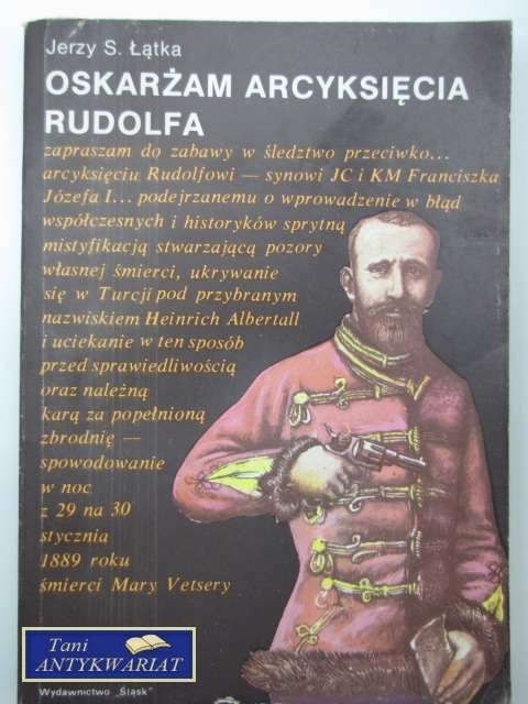 OSKARŻAM ARCYKSIĘCIA RUDOLFA OSKARŻAM ARCYKSIĘCIA RUDOLFA