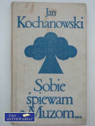 SOBIE ŚPIEWAM A MUZOM...