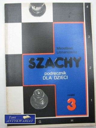 SZACHY PODRĘCZNIK DLA DZIECI CZĘŚĆ 3