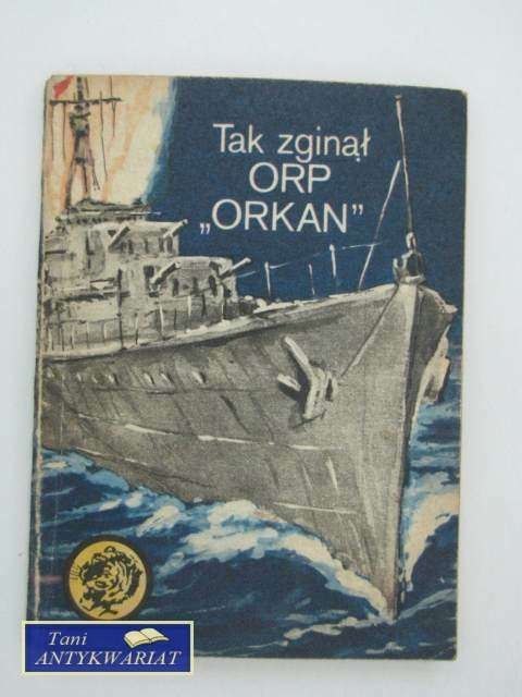 TAK ZGINĄŁ ORP ORKAN