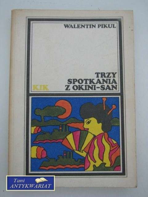 TRZY SPOTKANIA Z OKINI-SAN