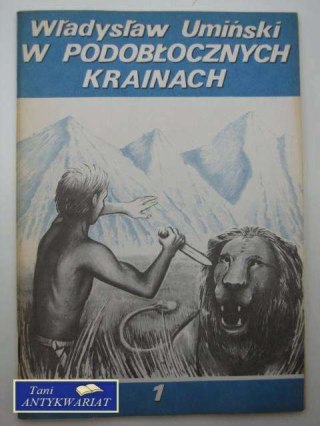 W PODOBŁOCZNYCH KRAINACH CZĘŚĆ 1