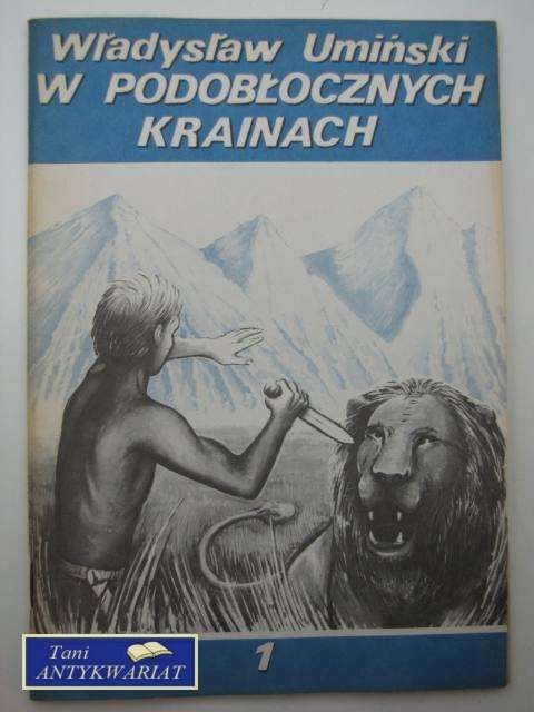 W PODOBŁOCZNYCH KRAINACH CZĘŚĆ 1