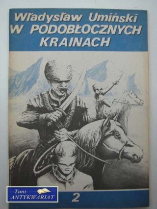 W PODOBŁOCZNYCH KRAINACH CZĘŚĆ 2