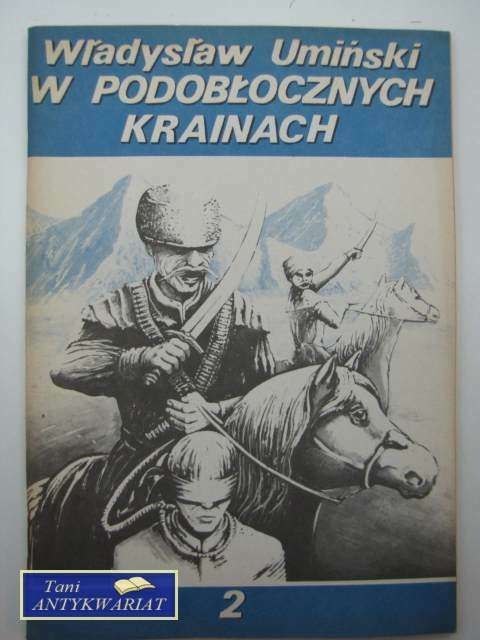 W PODOBŁOCZNYCH KRAINACH CZĘŚĆ 2