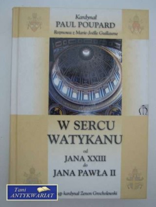 W SERCU WATYKANU OD JANA XXIII DO JANA PAWŁA II