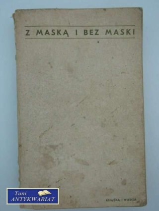 Z MASKĄ I BEZ MASKI