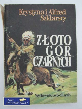 ZŁOTO GÓR CZARNYCH TRYLOGIA INDIAŃSKA TOM III
