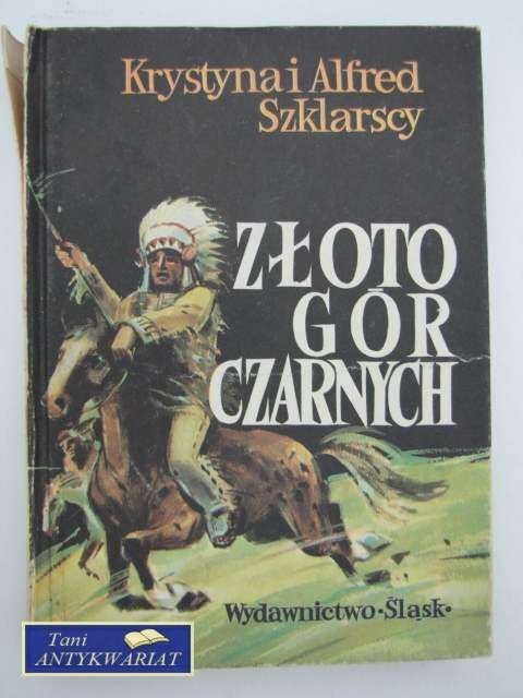 ZŁOTO GÓR CZARNYCH TRYLOGIA INDIAŃSKA TOM III