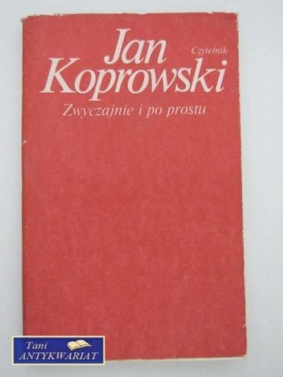 ZWYCZAJNIE I PO PROSTU