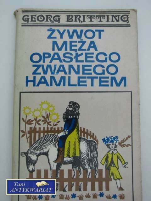 ŻYWOT MĘŻA OPASŁEGO ZWANEGO HAMLETEM