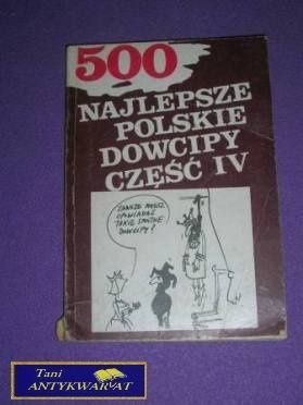 500 NAJLEPSZE POLSKIE DOWCIPY CZ.4 500 NAJLEPSZE POLSKIE DOWCIPY CZ.4