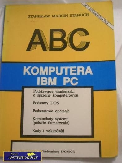 ABC KOMPUTERA IBM PC- Stanisław MARCIN STANUCH