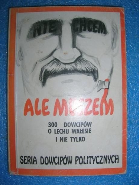 ALE MUSZEM - 300 DOWCIPÓW O LECHU WAŁĘSIE