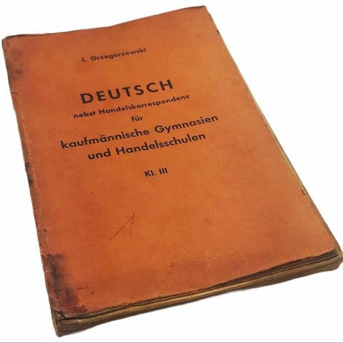 DEUTSCH NEBST HANDELSKORRESPONDENZ fur kaufmannische Gymnasien und Handelsschulen kl. 3 wyd. 1937 rok