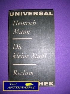 DIE KLEINE STADT - H. Mann