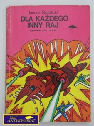 DLA KAŻDEGO INNY RAJ-Janusz Szablicki